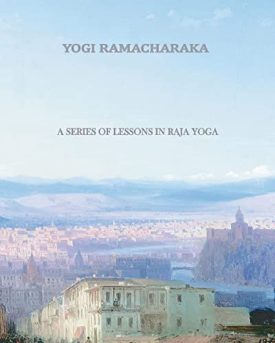 9781456569983: A Series of Lessons in Raja Yoga