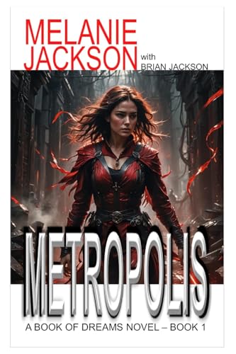 The First Book of Dreams: Metropolis (9781456574253) by Jackson, Brian; Jackson, Melanie