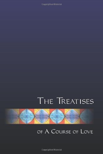 9781456580605: The Treatises of A Course of Love: 2