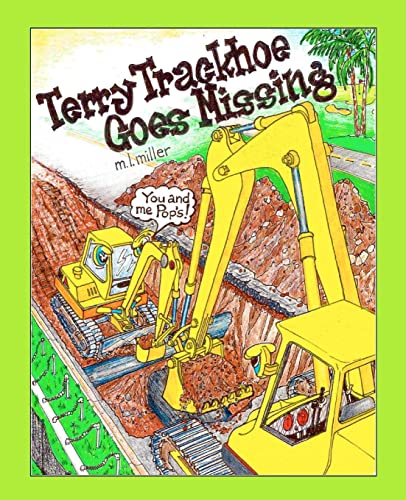 9781456580919: Terry Trackhoe Goes Missing: 1 (Terry Trackhoe Adventures)