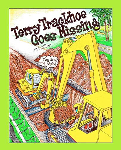Stock image for Terry Trackhoe Goes Missing (Terry Trackhoe Adventures) for sale by SecondSale