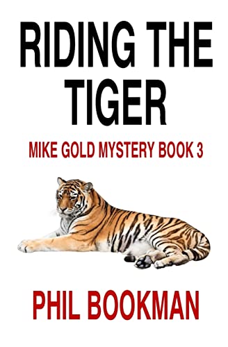 Beispielbild fr Riding the Tiger: A Mike Gold Mystery zum Verkauf von THE SAINT BOOKSTORE