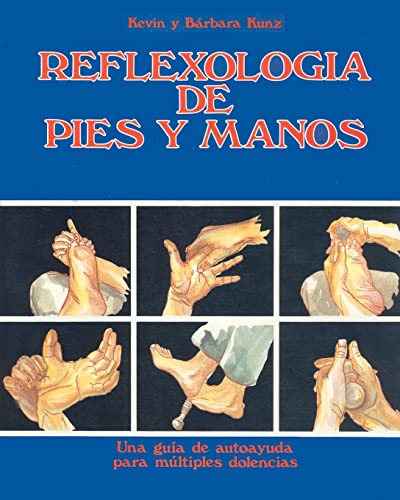 9781456585709: Reflexologia de Pies y Manos: Una guia de autoayuda para multiples dolencias