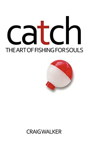 9781456586300: Catch: The Art of Fishing For Souls