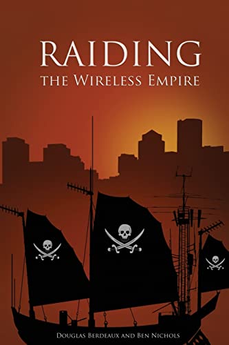 Stock image for Raiding the Wireless Empire for sale by Better World Books