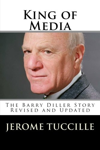 Imagen de archivo de King of Media: The Barry Diller Story Revised and Updated a la venta por AwesomeBooks