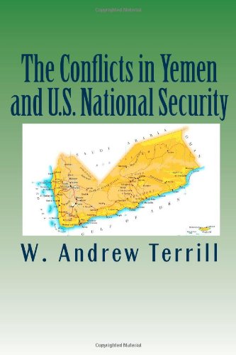 Stock image for The Conflicts in Yemen and U.S. National Security. for sale by Brentwood Books