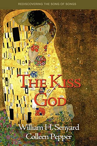 Beispielbild fr The Kiss of God: Rediscovering the Song of Songs zum Verkauf von SecondSale