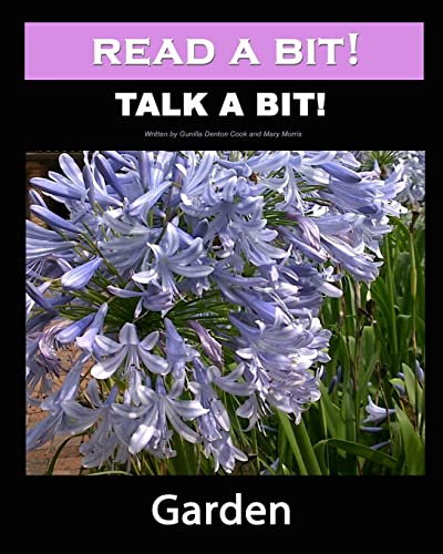 Read a bit! Talk a bit!: Garden (9781456594688) by Denton-Cook, Gunilla; Morris BHSc, Mary