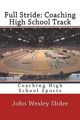 9781456596699: Full Stride: Coaching High School Track: Coaching High School Sports: Volume 3