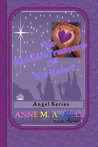 9781456597788: The Hidden Treasure Of His Heart: Angel Series