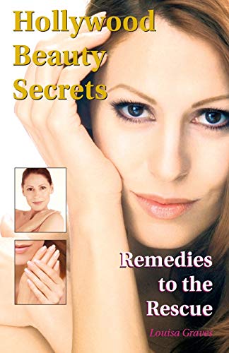 Stock image for Hollywood Beauty Secrets: Remedies to the Rescue for sale by ThriftBooks-Dallas