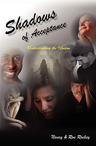 Stock image for Shadows Of Acceptance: Understanding the Illusion for sale by ThriftBooks-Atlanta