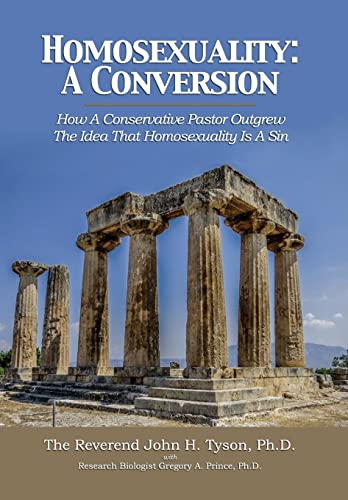 9781456632380: Homosexuality: A Conversion: How A Conservative Pastor Outgrew The Idea That Homosexuality Is A Sin