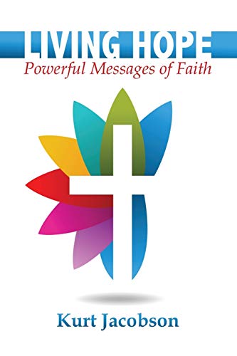 Stock image for LIVING HOPE: Powerful Messages of Faith for sale by SecondSale