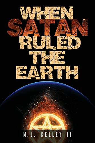 Beispielbild fr When Satan Ruled the Earth: Book I zum Verkauf von GreatBookPrices