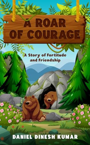 Stock image for A Roar of Courage: A Story of Fortitude and Friendship for sale by California Books