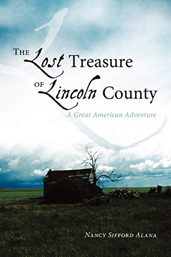 Stock image for The Lost Treasure of Lincoln County: A Great American Adventure for sale by Half Price Books Inc.