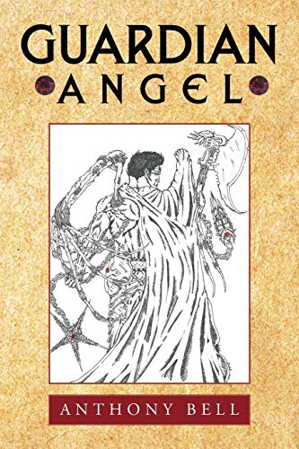 Guardian Angel (9781456715120) by Bell, Anthony