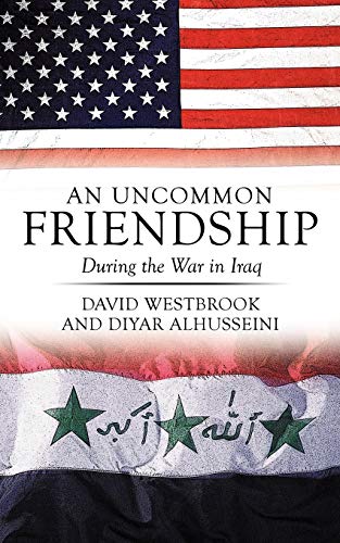 Imagen de archivo de An Uncommon Friendship During the War in Iraq a la venta por PBShop.store US