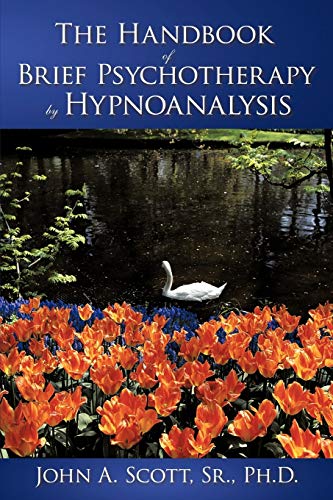 9781456717926: The Handbook of Brief Psychotherapy by Hypnoanalysis