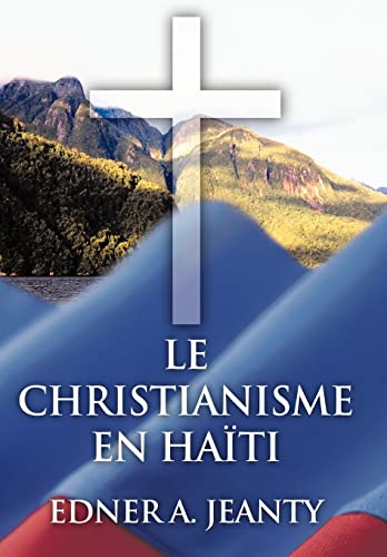 9781456721077: Le Christianisme En Haiti