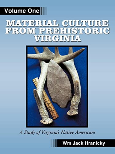 9781456724146: Material Culture from Prehistoric Virginia: Volume 1: 3rd Edition