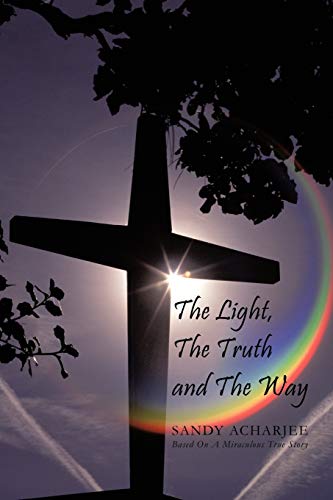 9781456724542: The Light, The Truth And The Way