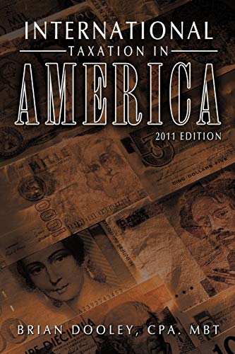 9781456725853: International Taxation in America: 2011 Edition