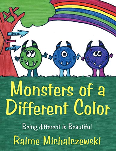 9781456727697: Monsters of a Different Color: Being different is Beautiful