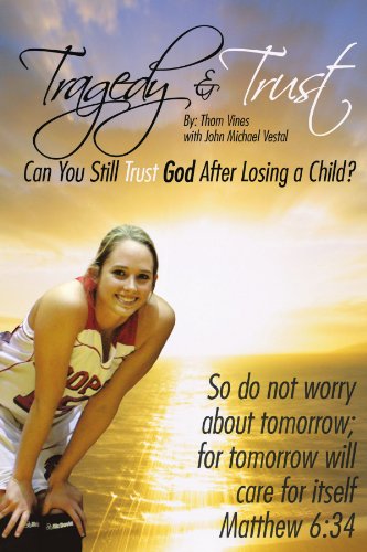 Imagen de archivo de Tragedy & Trust: Can You Still Trust God After Losing a Child? a la venta por Half Price Books Inc.