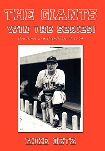 9781456728175: The Giants Win the Series!: Headlines and Highlights of 1954