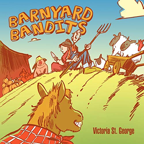 Barnyard Bandits (9781456730406) by St. George, Victoria