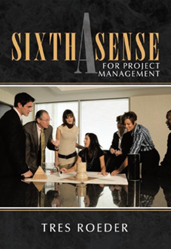 Beispielbild fr A Sixth Sense for Project Management zum Verkauf von Better World Books