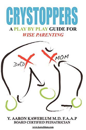 Stock image for Crystoppers: A Play By Play Guide Book For Wise Parenting for sale by BooksRun