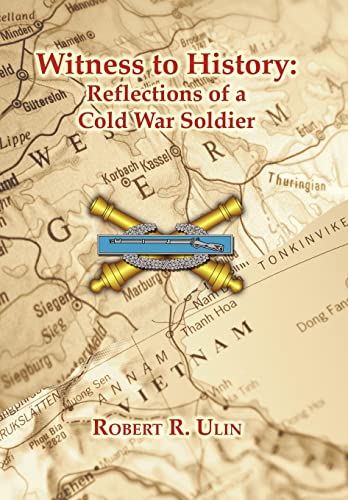 Beispielbild fr Witness to History: Reflections of a Cold War Soldier zum Verkauf von Mark Henderson