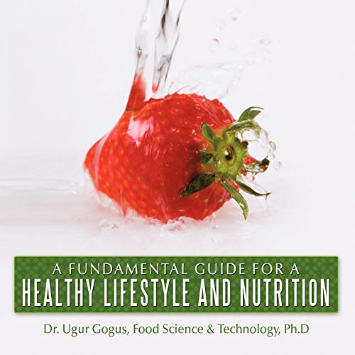 Imagen de archivo de A Fundamental Guide for a Healthy Lifestyle and Nutrition a la venta por PBShop.store US