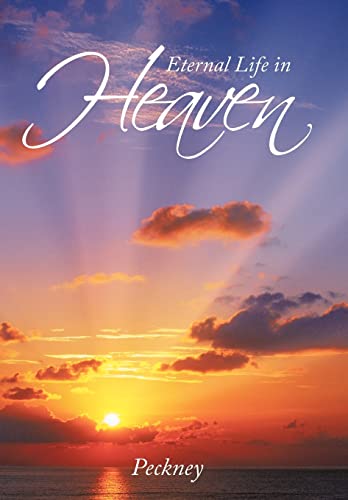 Stock image for Eternal Life in Heaven for sale by PBShop.store US