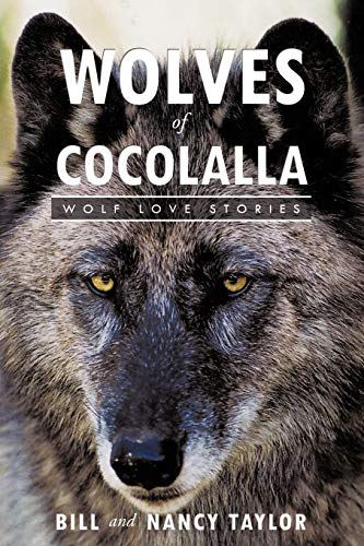 Wolves of Cocolalla: Wolf Love Stories (9781456738839) by Taylor, Bill