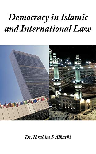 9781456740634: Democracy in Islamic and International Law