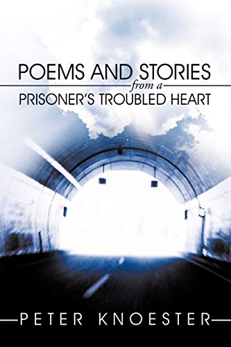 Imagen de archivo de Poems and Stories from a Prisoner's Troubled Heart a la venta por Chiron Media