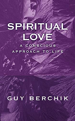 Stock image for Spiritual Love: A Conscious Approach to Life for sale by Chiron Media