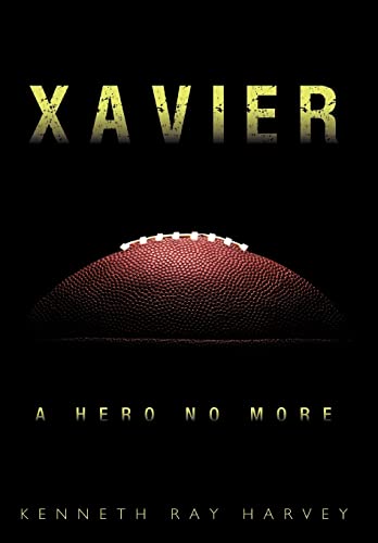 Beispielbild fr Xavier: A Hero No More zum Verkauf von SecondSale