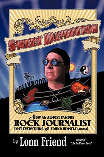 Imagen de archivo de Sweet Demotion: How An Almost Famous Rock Journalist Lost Everything And Found Himself (Almost) a la venta por Wonder Book