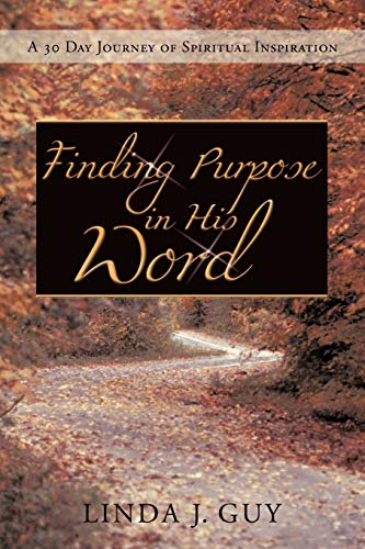 Imagen de archivo de Finding Purpose In His Word: A 30 Journal of Spiritual Inspiration a la venta por ThriftBooks-Dallas