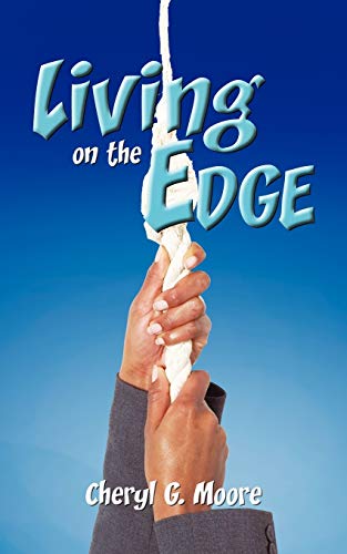 Living On The Edge - Cheryl G. Moore