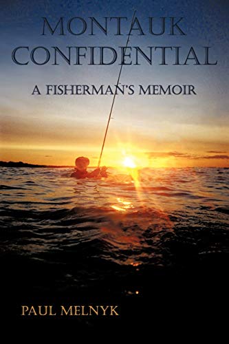 Beispielbild fr Montauk Confidential: A Fishermans Memoir zum Verkauf von New Legacy Books