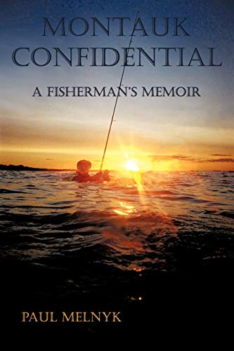 Imagen de archivo de Montauk Confidential: A Fishermans Memoir a la venta por New Legacy Books