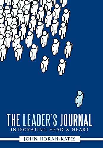 9781456752736: The Leader's Journal: Integrating Head & Heart