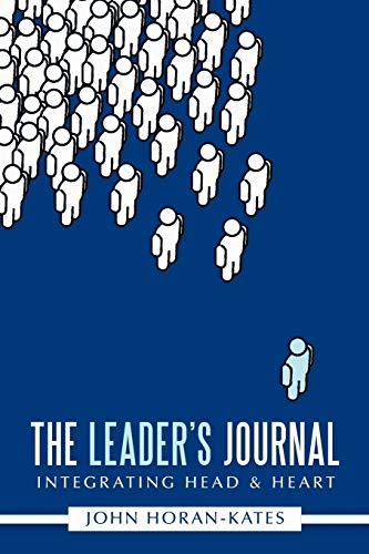 9781456752743: The Leader's Journal: Integrating Head & Heart